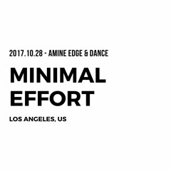 2017.10.28 - Amine Edge & DANCE @ Minimal Effort, Los Angeles, US