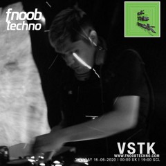 Fnoob Techno Radio, UK x Fok This Track #13 : VSTK