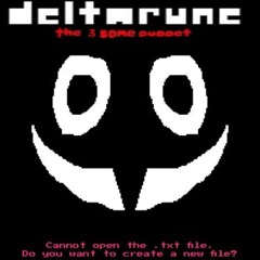 [PIPEJAM 3] Cannot open the .txt file. Do you want to create a new file? - [Deltarune: T3SP]