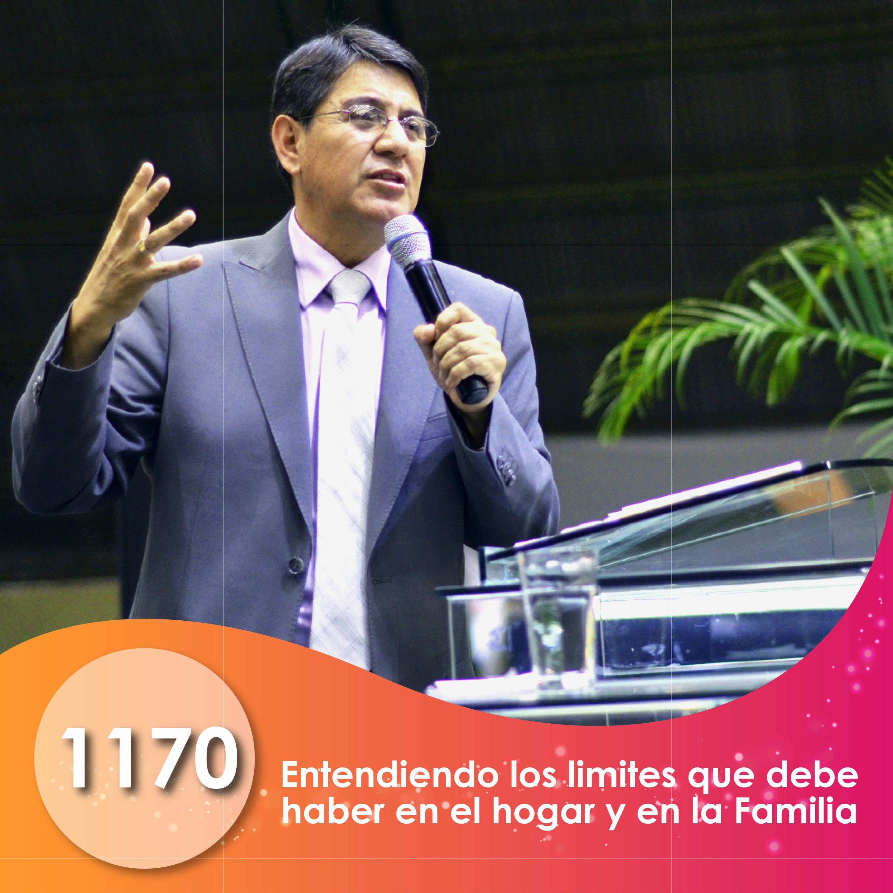 1170. Entendiendo los limites que debe haber en el hogar y en la Familia | Ptr Mario Lima V episode artwork