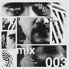 FRAGMENT 003 - HADŌ
