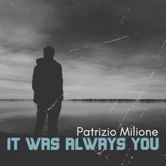 It was always you
