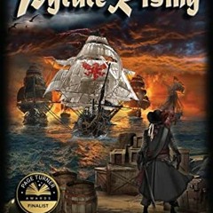Get KINDLE 📨 Pyrate Rising: A Pyrate Series Novel by  Reidr Daniels &  Roger C Ambro