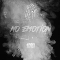 No Emotion  (Prod. cloud9foreal, TenTwo)