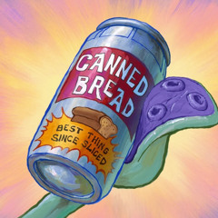 TOXIK x BABYHITTA x TWU3z - Canned Bread