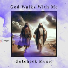 God Walks With Me