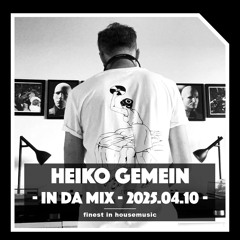 Heiko Gemein - In Da Mix - 2025-04-10