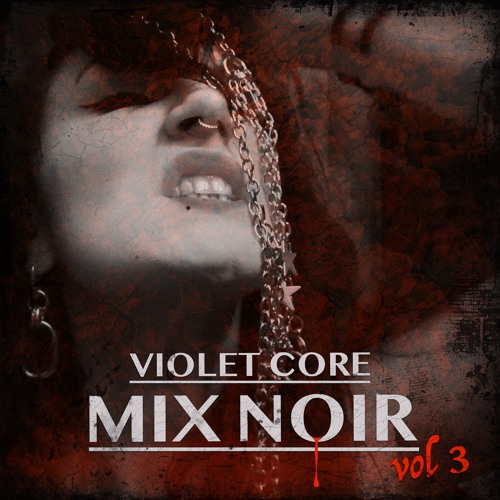 VIOLET CORE - MIX NOIR vol 3