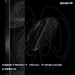 Abstract &Friends 007 - Hⱥki