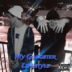 MY GANGSTER LIFESTYLE ft. AtoZ