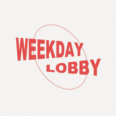 Weekday Lobby