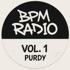 BPM RADIO EP. 1 (ft. PURDY)