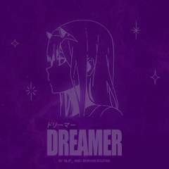 DREAMER (feat. Brayan Rojitas)