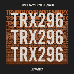Tom Enzy, Siwell, Vadi - Levanta (Radio Edit)