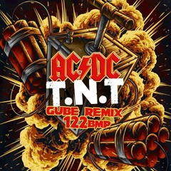T.N.T. - AC/DC (Gube Remix)