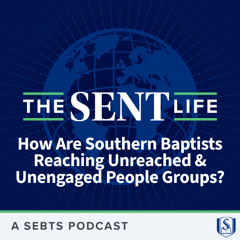 How Are Southern Baptists Reaching Unreached & Unengaged People Groups? with John Pratt - EP165
