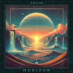 Tresh - Horizon | Out NOW @ Techsafari Records