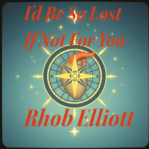 I'D BE SO LOST, IF NOT FOR YOU