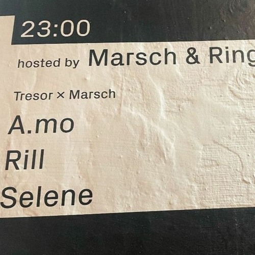 Selene @ Tresor for New Faces hosted by Marsch [26.07.23]