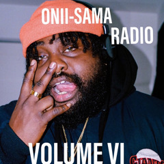 ONII-SAMA RADIO VOLUME VI