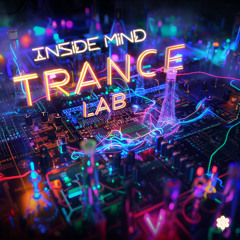 Inside Mind - Trance Lab (OUT NOW)