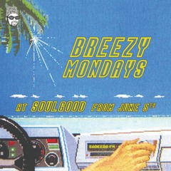 Breezy Mondays at Soulgood