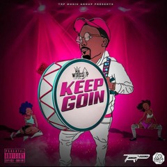 Mr WIRED UP - "KEEP GOIN"