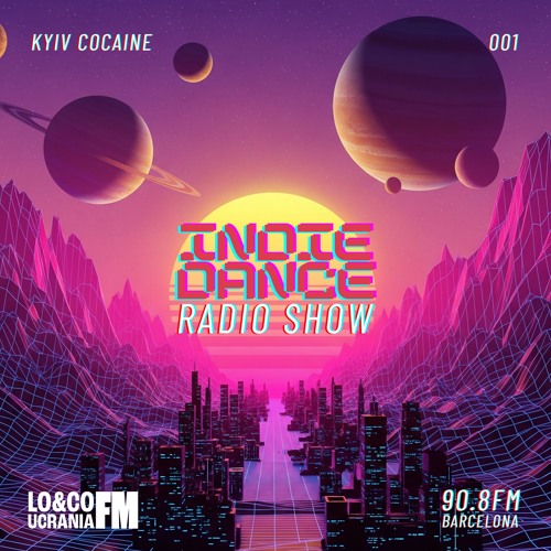 Indie Dance Radio Show 001 - Kyiv Cocaine