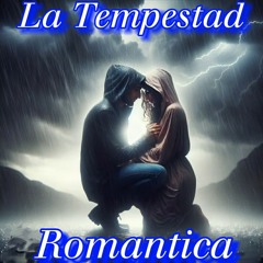 La Tempestad Romantica #1