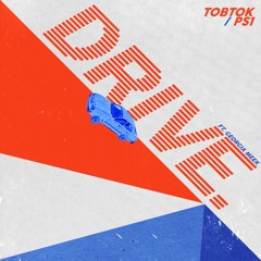 Tobtok, PS1, Georgia Meek - Drive (feat. Georgia Meek)