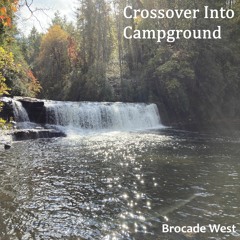 CROSSOVER INTO CAMPGROUND
