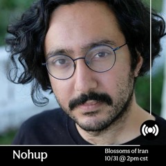 nohup | Blossoms of Iran | October 2022