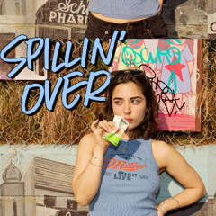 Spillin' Over