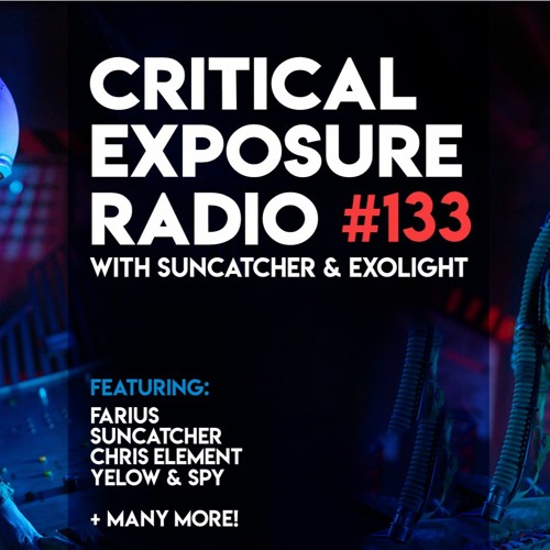 Suncatcher & Exolight - Critical Exposure Radio 133