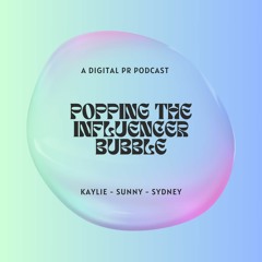 Popping the Influencer Bubble