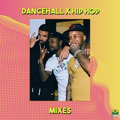 DANCEHALL + HIP HOP MASHUP MIXTAPES