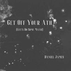 Get Off Your Ath (Let's Do Some Math)