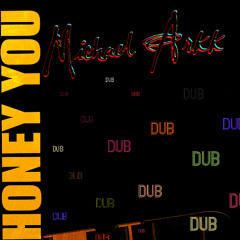 Honey You (Dub Mix)