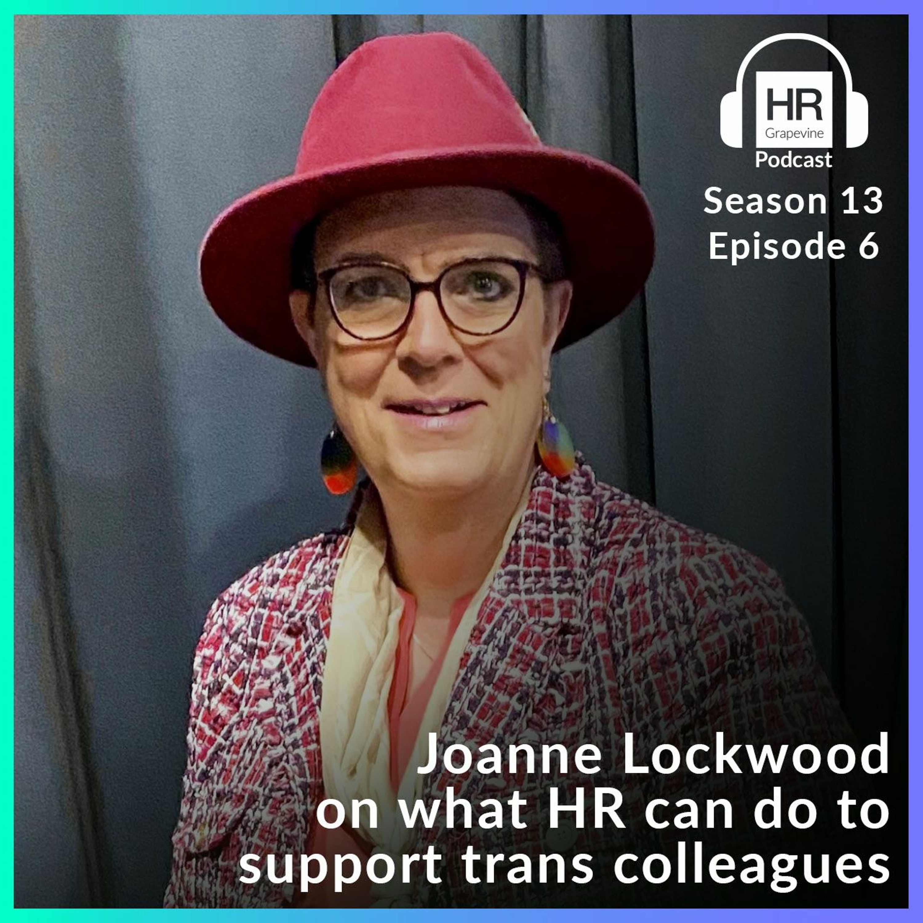 Joanne Lockwood on what HR can do to support trans colleagues episode artwork