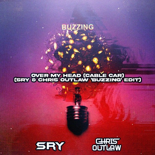 The Fray X Audien & Codeko - Cable Car (Over My Head) (SRY & Chris Outlaw 'Buzzing' Edit)