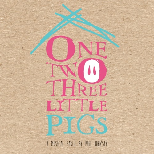 One Two Three Little Pigs [Original Cast Recording]