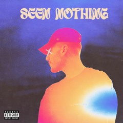 Seen Nothing