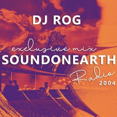 Exclusive Mix - Soundonearth Radio (2004)