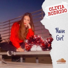 Naive Girl - Olivia Rodrigo (Original)