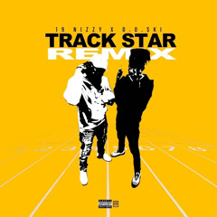 Track Star Remix i9 Nizzy x D.O. Ski