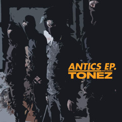 Tonez - Antics