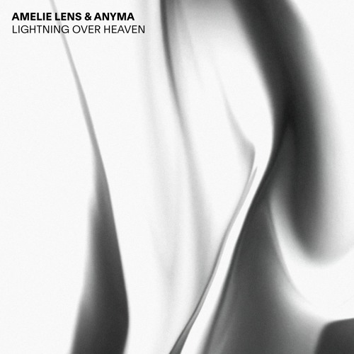 Amelie Lens & Anyma - Lightning Over Heaven