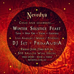 @ Nevedya Winter Solstice Feast - Ambient, DnB, Psychill, Deep Tribal & Organic House 23/06/2023