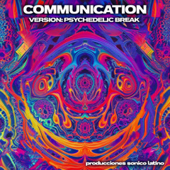 Communication – Psychedelic Break (Original author version)