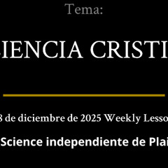 28 de diciembre de 2025 — LA CIENCIA CRISTIANA